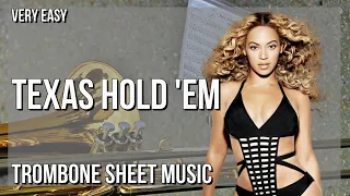 SUPER EASY Trombone Sheet Music: How to play TEXAS HOLD 'EM  by Beyonce