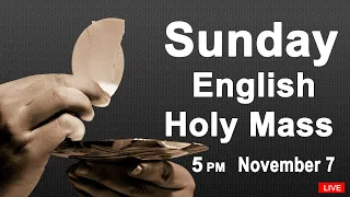 Catholic Mass Today I Daily Holy Mass I Sunday November 7 2021 I English Holy Mass I 5.00 PM