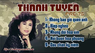 Album Tiếng Hát Thanh Tuyền - Không Bao Giờ Quên Anh - Âm Thanh Chuẩn Pre 75