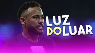 Neymar Jr ● Luz Do Luar - DJ AK BEATS (Mc Tato)Funk 2022.
