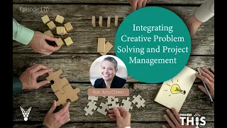 Manage This| Episode 170| Integrating Creative Problem Solving in Project Teams with Amy Climer