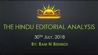 THE HINDU EDITORIAL ANALYSIS 30th July, 2018 | UPSC, SPSC (All State PSC), SSC I By Ram N Bishnoi