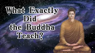 What Exactly Did The Buddha Teach ☸️