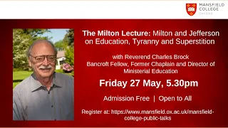 The 2022 Milton Lecture: Milton and Jefferson on Education, Tyranny and Superstition