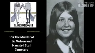 107. The Murder of Liz Wilson and Haunted Stull Cemetery in Kansas