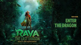 Raya and the Last Dragon: Enter the Dragon (Soundtrack by James Newton Howard)