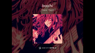 There There  - Hitori Gotoh (Bocchi The Rock A.I. Cover)