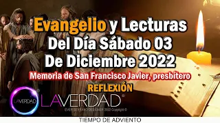 EVANGELIO DEL DÍA SÁBADO 3 DE DICIEMBRE 2022. MATEO 9, 35-10 / REFLEXIÓN EVANGELIO 3 DICIEMBRE