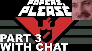 Forsen plays: Papers, Please | Part 3 (with chat)