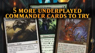 5 More Underplayed Commander Cards to Try | Magic: The Gathering