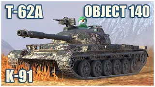 T-62A, Object 140 & K-91 • WoT Blitz Gameplay