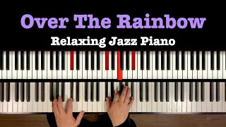 “Over The Rainbow” Relaxing Jazz Piano