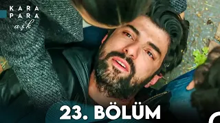 Kara Para Aşk 23. Bölüm (FULL HD)