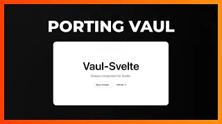 Porting Vaul to Svelte