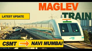 Maglev Train Coming Soon in INDIA | CSMT to NAVI MUMBAI | Latest Update | 2021
