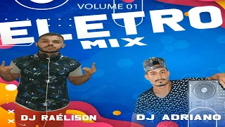 Eletro Mix Vol 1 2022 Dance Comercial dj Adriano Lucas dj Raélison Acre Mix