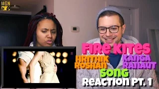 Fire Kites Song - Hrithik Roshan, Kangna Ranaut Reaction Pt.1