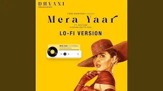 Mera Yaar (feat. Ash King) (Lo-Fi Version)