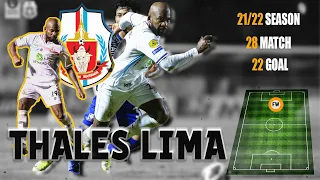 THALES LIMA Skills Season 2021/2022 [GOALS , ASSISTS]