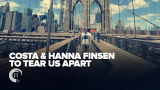 VOCAL TRANCE: Costa & Hanna Finsen - To Tear Us Apart (Official Music Video) [RNM] + LYRICS