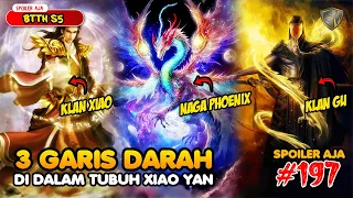 KASUS LANGKA !!! 3 Garis Darah Dalam Tubuh Xiao Yan - SPOILER Battle Through The Heaven S5 EPS 197