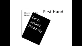 Cards Against Humanity - The First Draw