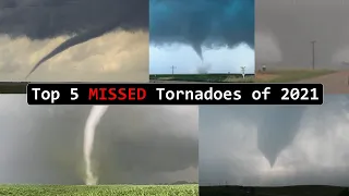 Top 5 MISSED Tornadoes of the 2021 Storm Chasing Season