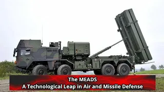 The MEADS A Technological Leap in Air and Missile Defense