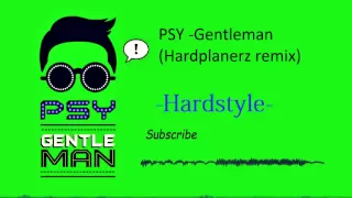 PSY - Gentleman (Hardplanerz remix)