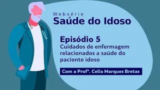 Saúde do Idoso - Cuidados de enfermagem relacionados à saúde do paciente idoso