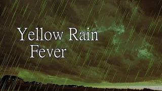 "Yellow Rain Fever"  by Josh M.  - Creepypasta