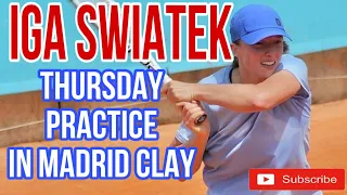 IGA SWIATEK THURSDAY PRACTICE IN MADRID CLAY!