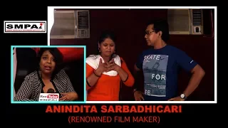 SMPAi || AUDITION || RENOWNED DIRECTOR ANINDITA SARBADHICARI || 2018