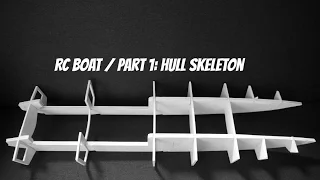 RC boat / part 1: hull skeleton