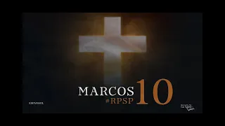 MARCOS 10 - Dr. Adolfo Suárez - reavivados por Su palabra