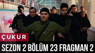 Çukur 2.Sezon 23.Bölüm 2.Fragman