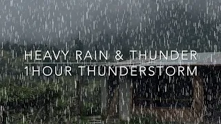 Mountain Thunderstorm - Heavy Rain & Thunder - Rain Sounds - 1 hour