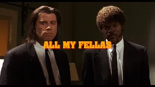 QUENTIN TARANTINO — ALL MY FELLAS.