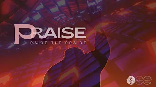 Raise the Praise 2 - Hands Up! (5.5.2024)