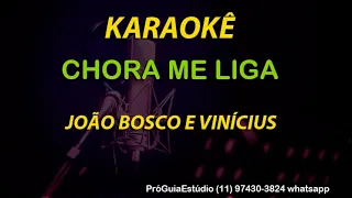 CHORA ME LIGA - JOÃO BOSCO E VINÍCIUS (KARAOKÊ)