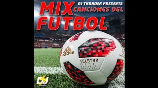 Mix Canciones Mundiales De Futbol - Dj Thunder