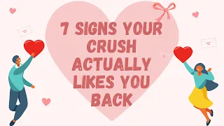 7 Signs Your Crush Actually Likes You Back