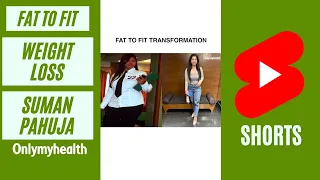 Fat to Fit: An Inspiring Weight Loss Story l From 98 kg to 57 kg #Shorts