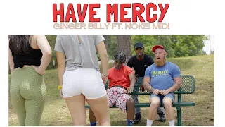 Ginger Billy feat. Nokei Midi “Have Mercy” (official music video)