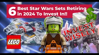 Top 6 LEGO Star Wars Sets Retiring in 2024 To Invest In!!