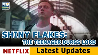 Shiny Flakes The Teenage Drugs Lord   Latest Updates- Box Office Release