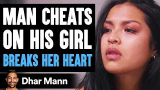 Boyfriend Cheats on Girlfriend, The Ending Is So Heartbreaking | Dhar Mann