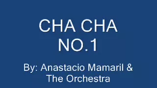 Anastacio Mamaril - Cha Cha No.1
