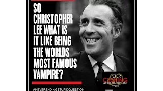 CHRISTOPHER LEE THE WORLDS MOST FAMOUS VAMPIRE??