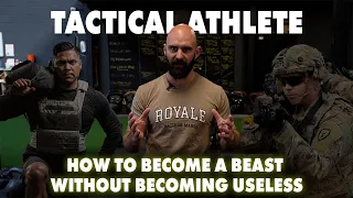 Building The Ultimate Tactical Athlete